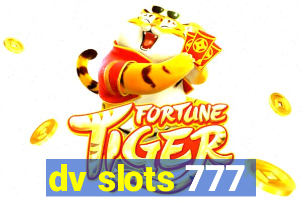 dv slots 777